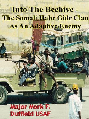 cover image of Into the Beehive--The Somali Habr Gidr Clan As an Adaptive Enemy
